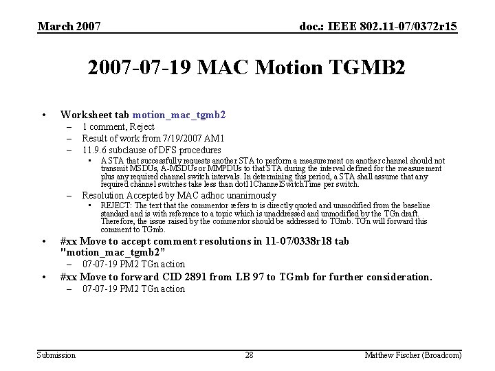 March 2007 doc. : IEEE 802. 11 -07/0372 r 15 2007 -07 -19 MAC