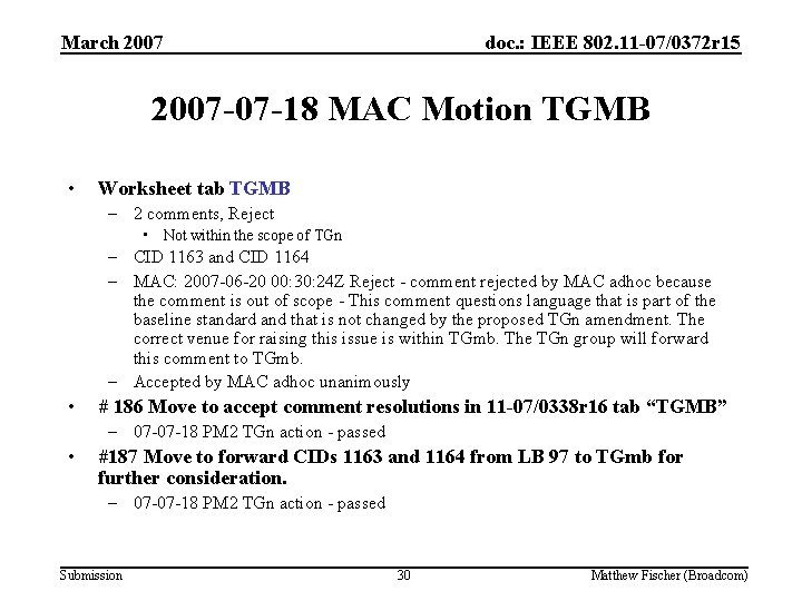 March 2007 doc. : IEEE 802. 11 -07/0372 r 15 2007 -07 -18 MAC