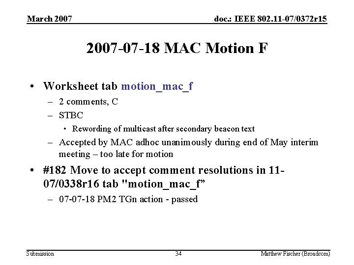 March 2007 doc. : IEEE 802. 11 -07/0372 r 15 2007 -07 -18 MAC