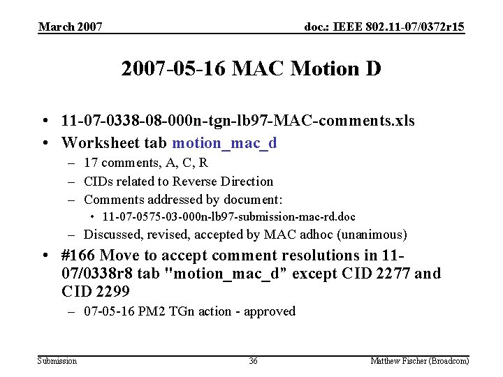 March 2007 doc. : IEEE 802. 11 -07/0372 r 15 2007 -05 -16 MAC