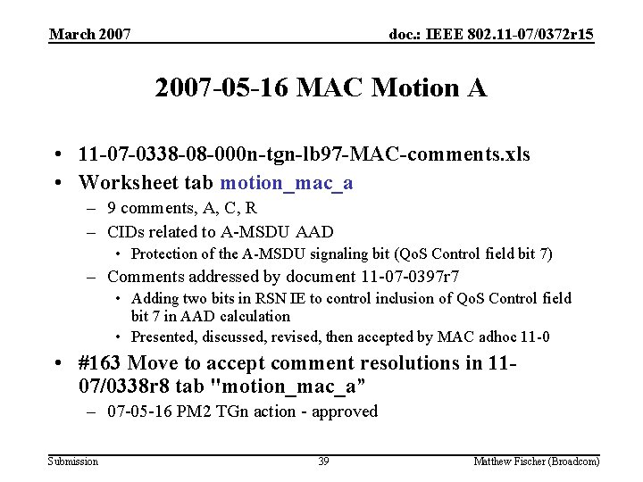 March 2007 doc. : IEEE 802. 11 -07/0372 r 15 2007 -05 -16 MAC