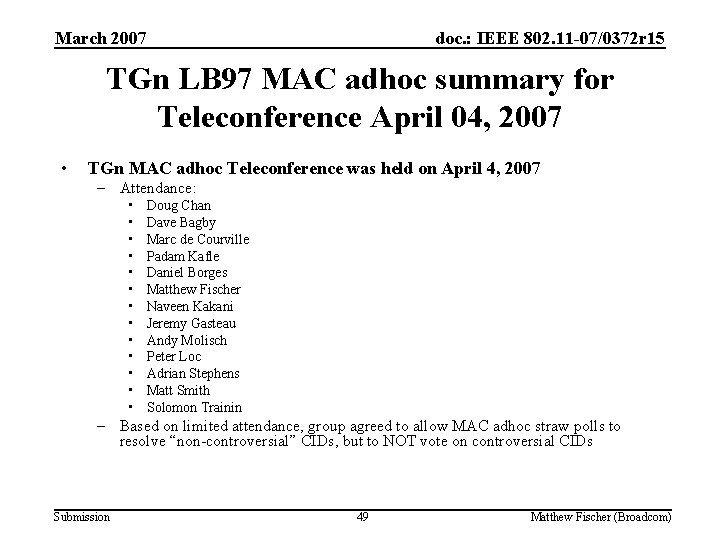 March 2007 doc. : IEEE 802. 11 -07/0372 r 15 TGn LB 97 MAC