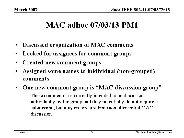 March 2007 doc. : IEEE 802. 11 -07/0372 r 15 MAC adhoc 07/03/13 PM