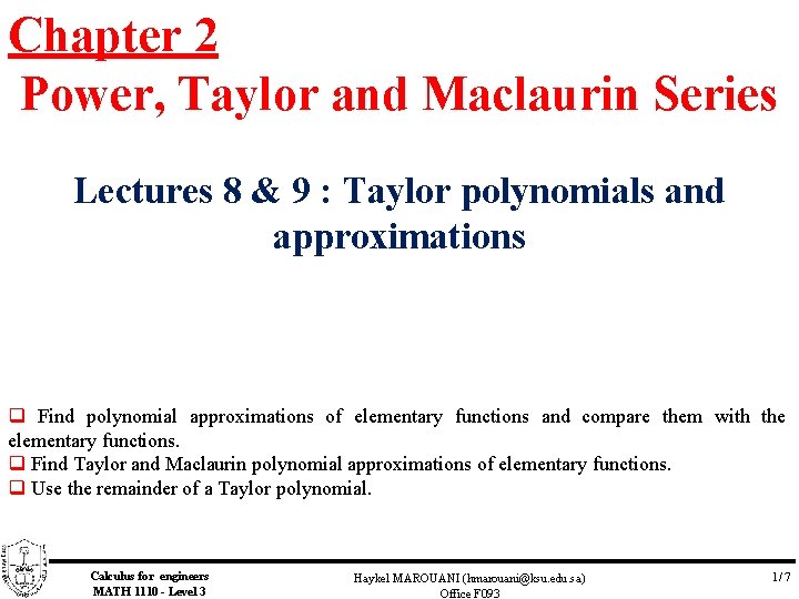 Chapter 2 Power, Taylor and Maclaurin Series Lectures 8 & 9 : Taylor polynomials