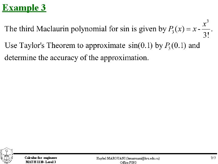 Example 3 Calculus for engineers MATH 1110 - Level 3 Haykel MAROUANI (hmarouani@ksu. edu.
