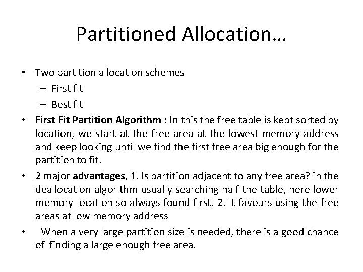 Partitioned Allocation… • Two partition allocation schemes – First fit – Best fit •