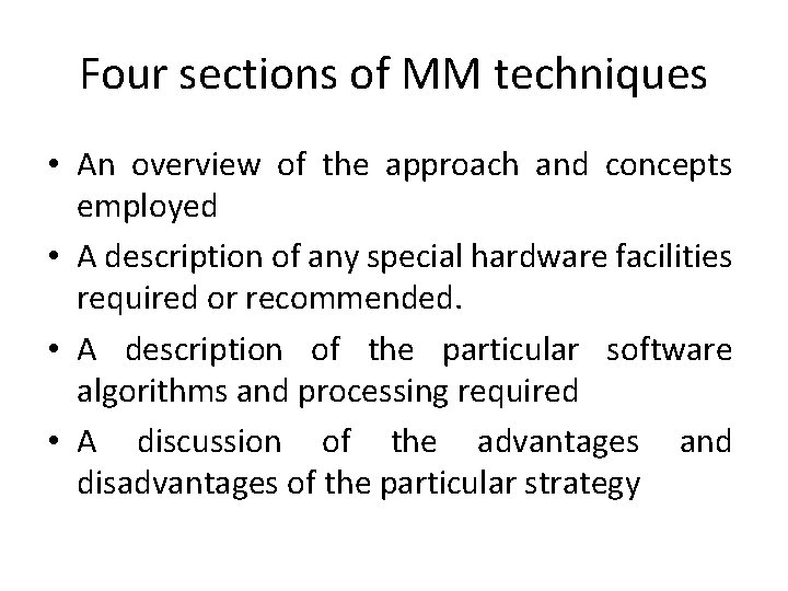 Four sections of MM techniques • An overview of the approach and concepts employed