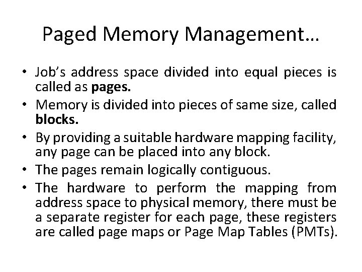 Paged Memory Management… • Job’s address space divided into equal pieces is called as