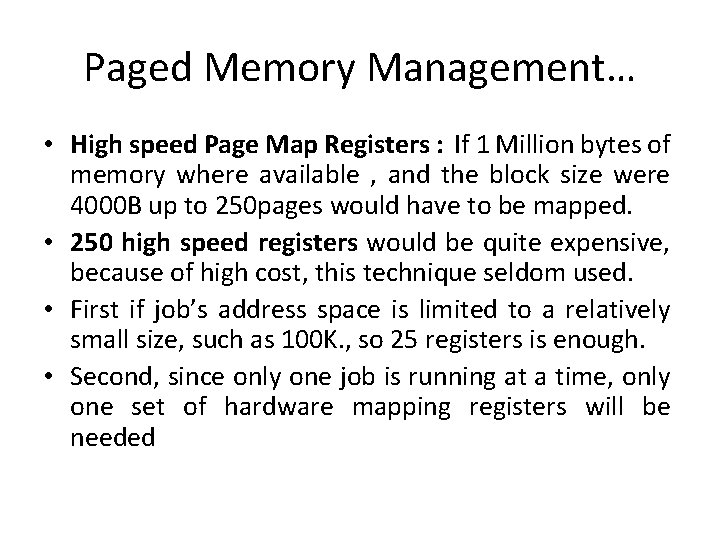 Paged Memory Management… • High speed Page Map Registers : If 1 Million bytes