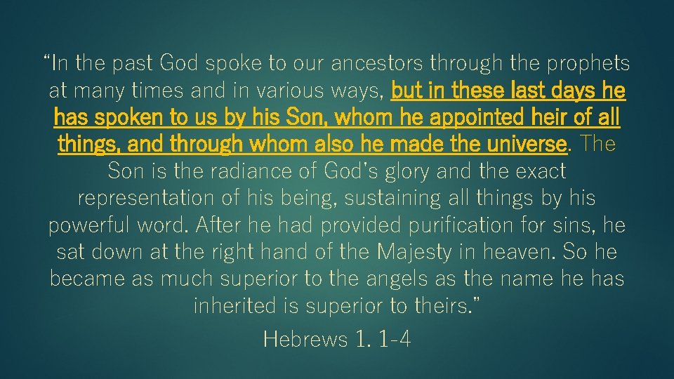 “In the past God spoke to our ancestors through the prophets at many times