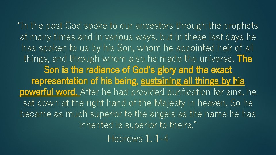 “In the past God spoke to our ancestors through the prophets at many times