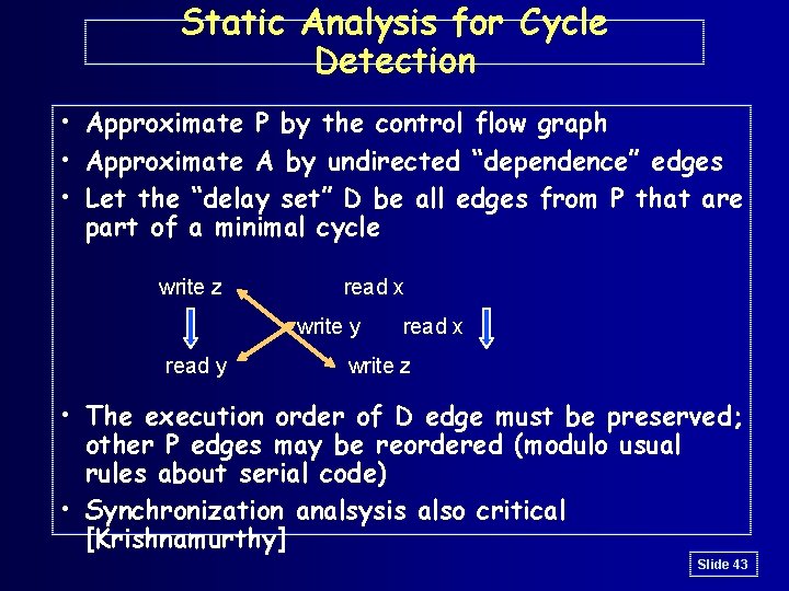 Static Analysis for Cycle Detection • Approximate P by the control flow graph •