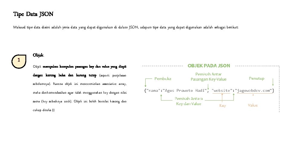 Tipe Data JSON Maksud tipe data disini adalah jenis data yang dapat digunakan di