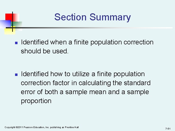 Section Summary n n Identified when a finite population correction should be used. Identified