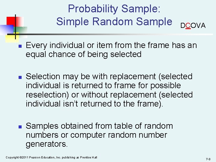 Probability Sample: Simple Random Sample n n n DCOVA Every individual or item from