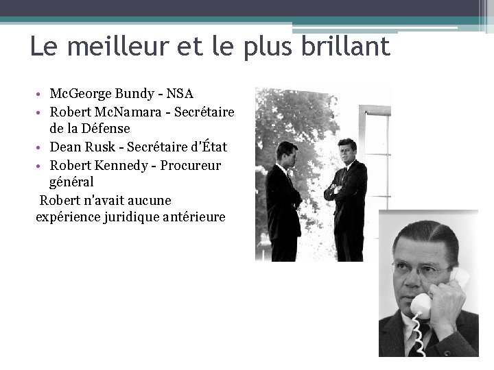 Le meilleur et le plus brillant • Mc. George Bundy - NSA • Robert