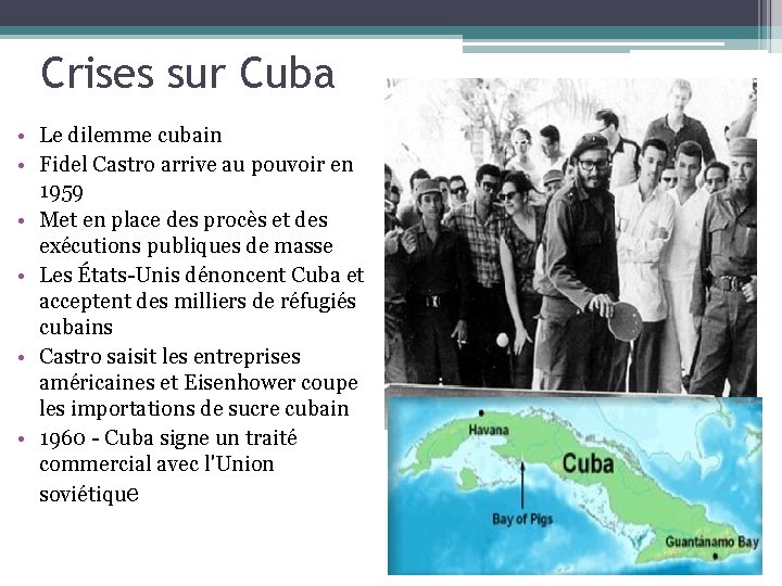 Crises sur Cuba • Le dilemme cubain • Fidel Castro arrive au pouvoir en