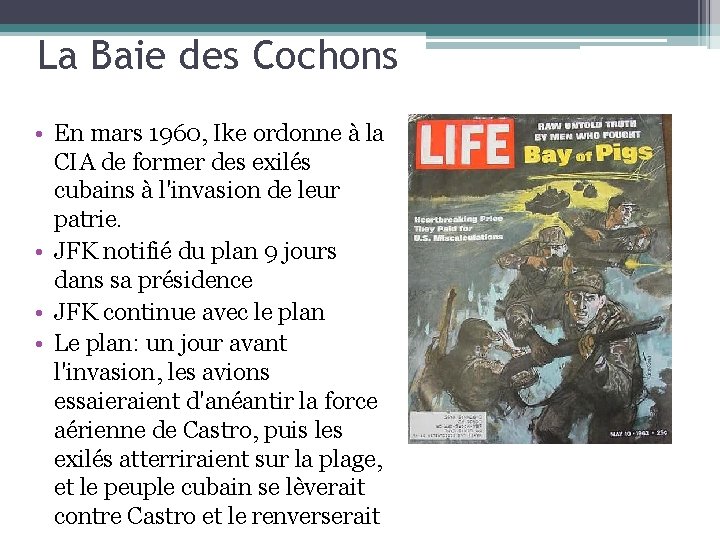 La Baie des Cochons • En mars 1960, Ike ordonne à la CIA de