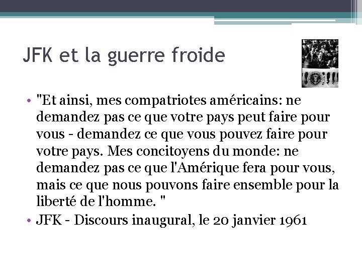 JFK et la guerre froide • "Et ainsi, mes compatriotes américains: ne demandez pas