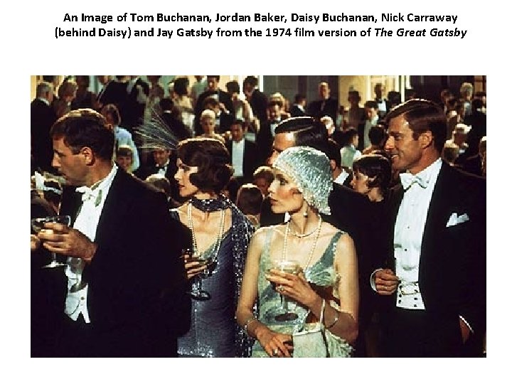 An Image of Tom Buchanan, Jordan Baker, Daisy Buchanan, Nick Carraway (behind Daisy) and