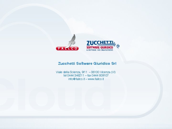 Zucchetti Software Giuridico Srl Viale della Scienza, 9/11 – 36100 Vicenza (VI) tel 0444 Zucchetti Software Giuridico Srl Viale della Scienza, 9/11 – 36100 Vicenza (VI) tel 0444