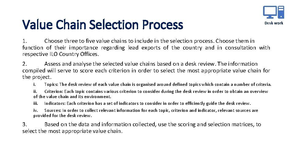 Value Chain Selection Process Desk work 1. Choose three to five value chains to