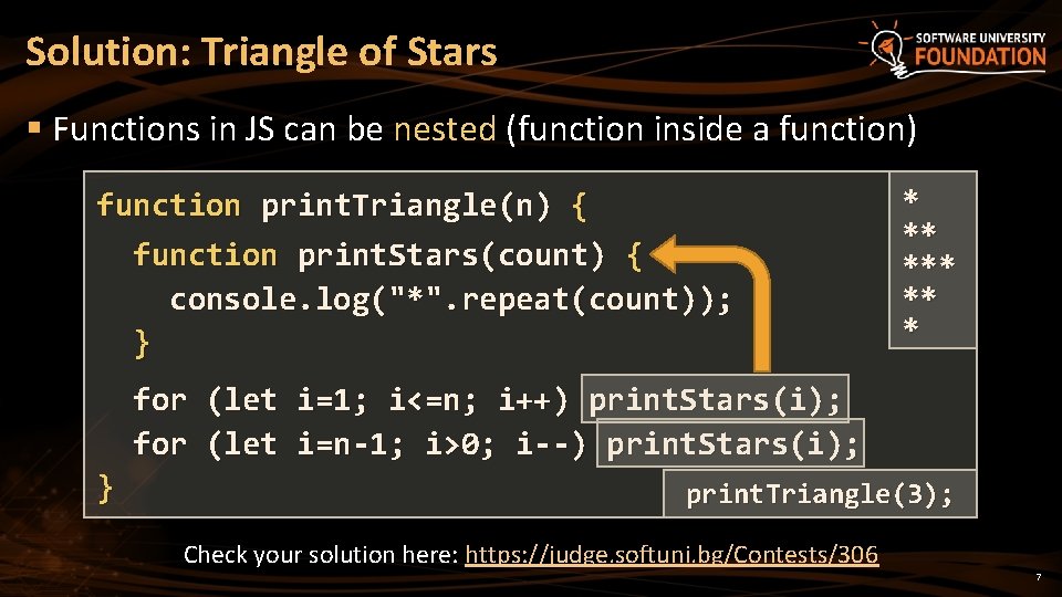 Solution: Triangle of Stars § Functions in JS can be nested (function inside a