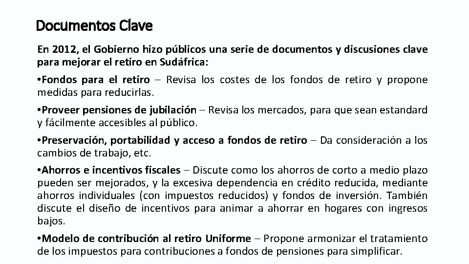Documentos Clave En 2012, el Gobierno hizo públicos una serie de documentos y discusiones Documentos Clave En 2012, el Gobierno hizo públicos una serie de documentos y discusiones