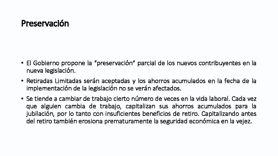 Preservación • El Gobierno propone la “preservación” parcial de los nuevos contribuyentes en la Preservación • El Gobierno propone la “preservación” parcial de los nuevos contribuyentes en la