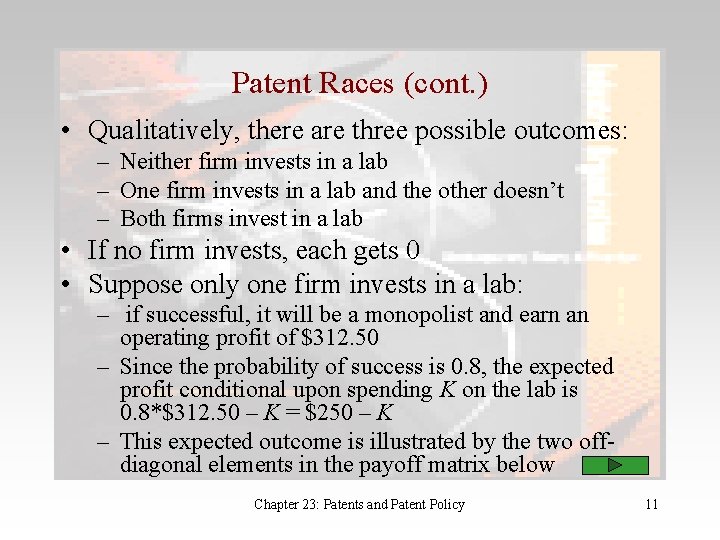 Patent Races (cont. ) • Qualitatively, there are three possible outcomes: – Neither firm