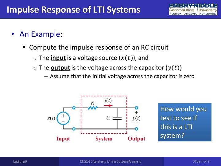 Impulse Response of LTI Systems • How would you 1. to Scaling test see