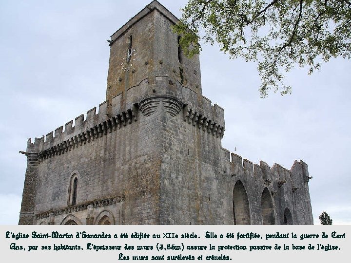 L’église Saint-Martin d’Esnandes a été édifiée au XII e siècle. Elle a été fortifiée,