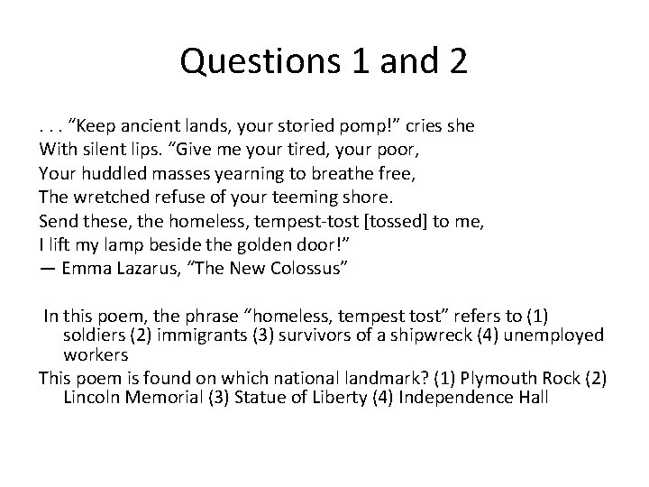 Questions 1 and 2. . . “Keep ancient lands, your storied pomp!” cries she