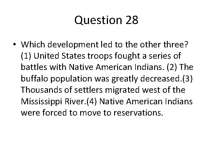 Question 28 • Which development led to the other three? (1) United States troops