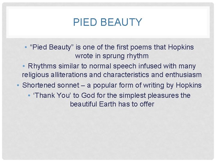 PIED BEAUTY • “Pied Beauty” is one of the first poems that Hopkins wrote