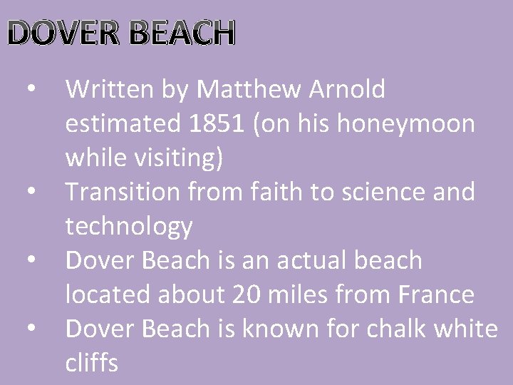 DOVER BEACH • Written by Matthew Arnold estimated 1851 (on his honeymoon while visiting)