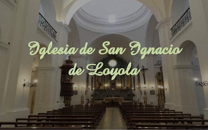 Iglesia de San Ignacio de Loyola 