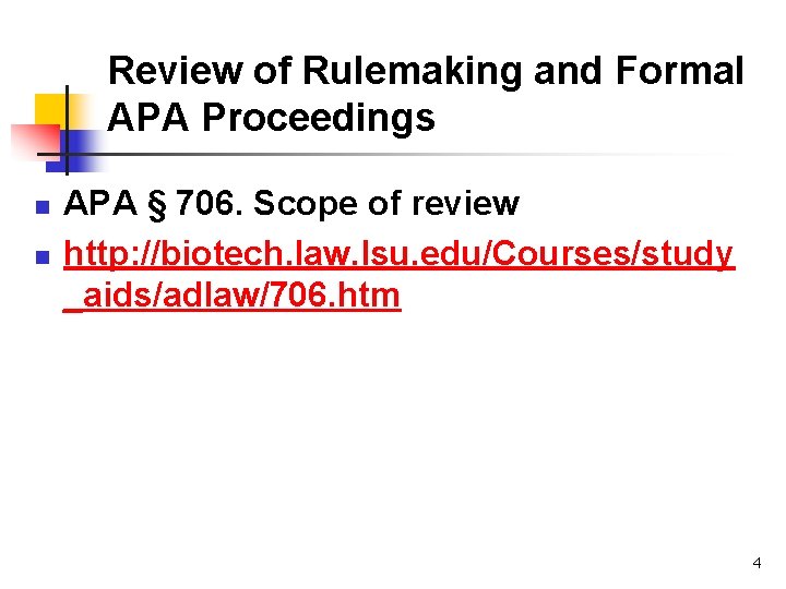 Review of Rulemaking and Formal APA Proceedings n n APA § 706. Scope of