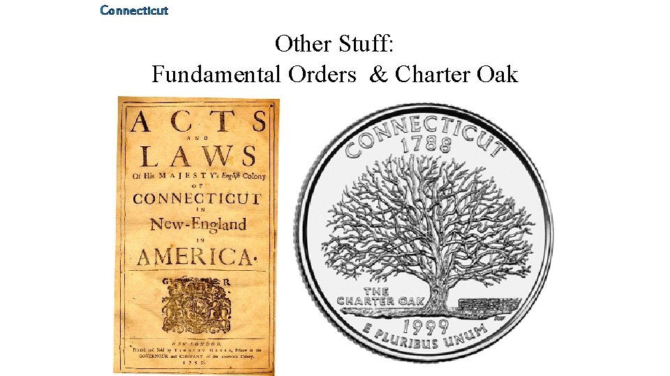 Connecticut Other Stuff: Fundamental Orders & Charter Oak 