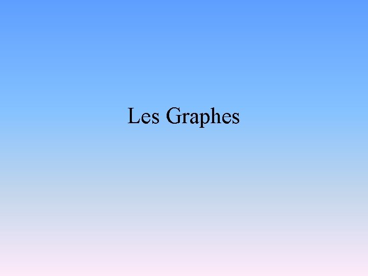 Les Graphes 