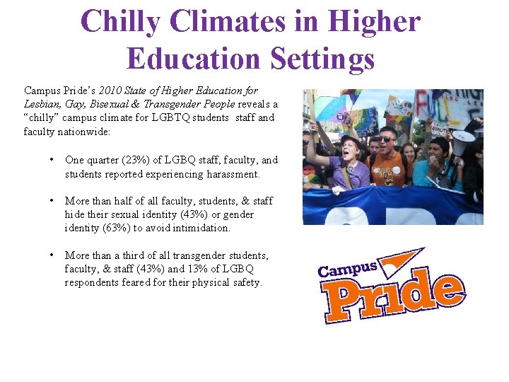 Chilly Climates in Higher Education Settings Campus Pride’s 2010 State of Higher Education for