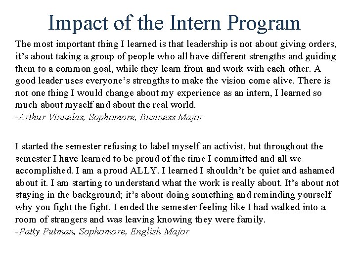 Impact of the Intern Program The most important thing I learned is that leadership