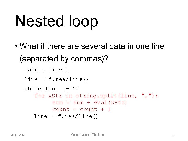 Nested loop • What if there are several data in one line (separated by
