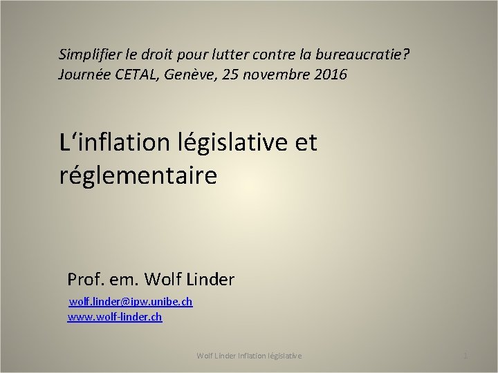 Simplifier le droit pour lutter contre la bureaucratie? Journée CETAL, Genève, 25 novembre 2016