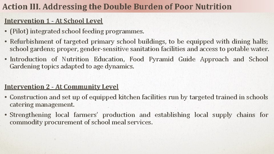 Action III. Addressing the Double Burden of Poor Nutrition Intervention 1 - At School