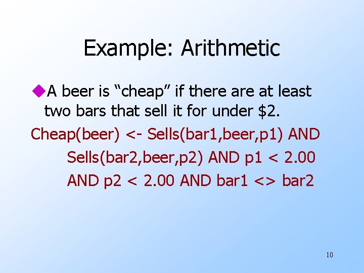 Example: Arithmetic u. A beer is “cheap” if there at least two bars that
