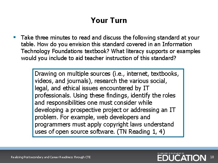Your Turn § Take three minutes to read and discuss the following standard at