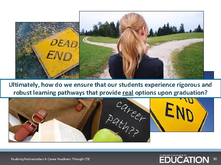 Ultimately, how do we ensure that our students experience rigorous and robust learning pathways