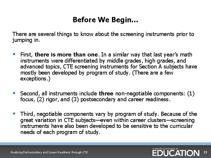 Before We Begin… There are several things to know about the screening instruments prior