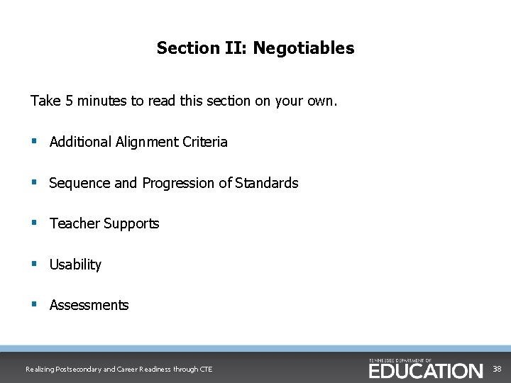 Section II: Negotiables Take 5 minutes to read this section on your own. §